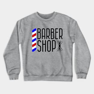 Barber Shop Crewneck Sweatshirt